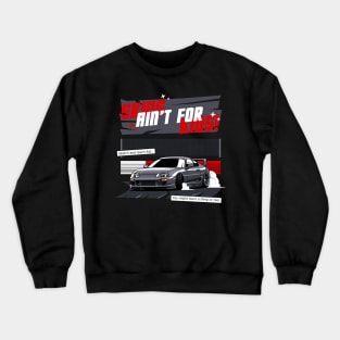 Toyota Supra Skids Ain't For Kids! Crewneck Sweatshirt